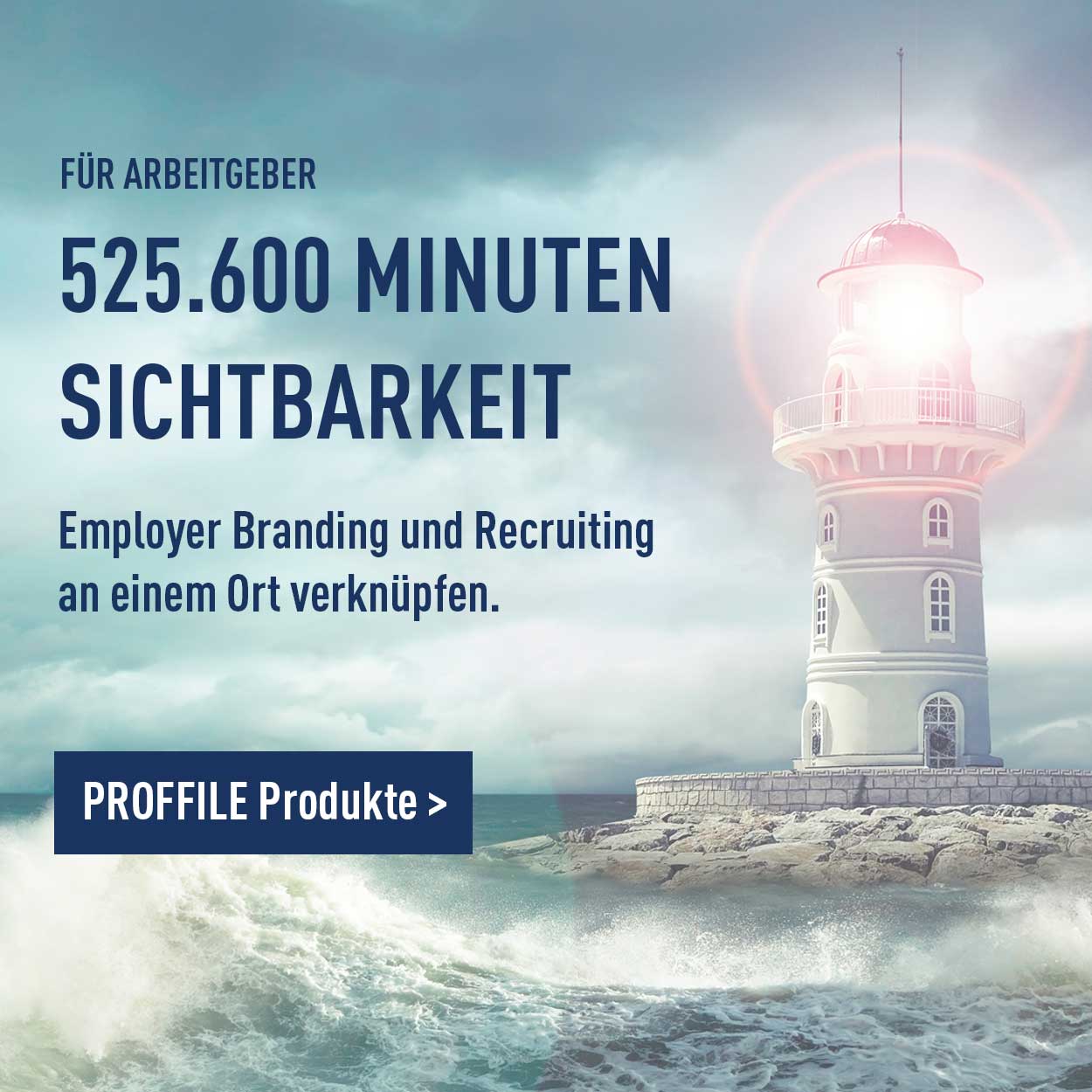 Starke Arbeitgebermarke aufbauen in Kombination mit Stellenanzeigen schalten um passende Mitarbeite zu finden Leuchtturm für mehr sichtbarkeit mit Employer Branding und Recruiting