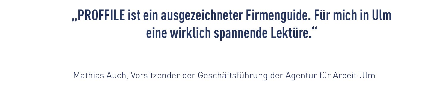 Kundenzitat Agentur für Arbeit Ulm Kundenzitat Agentur für Arbeit Ulm